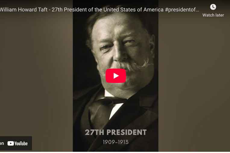 William Howard Taft - 27th President of the United States of America